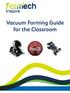 Vacuum Forming Guide for the Classroom