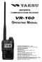 AM/FM/WFM COMMUNICATIONS RECEIVER VR-160 VERTEX STANDARD CO., LTD. VERTEX STANDARD YAESU UK LTD. VERTEX STANDARD HK LTD.