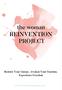 the woman REINVENTION PROJECT