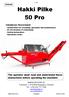 1 / 47. Hakki Pilke 50 Pro. The operator must read and understand these instructions before operating the machine!