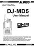 DJ-MD5. User Manual ALINCO, INC. VHF/UHF DUAL BAND DIGITAL TRANSCEIVER