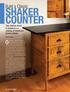 SHAKER COUNTER. Build a Classic. This shallow chest of drawers is a catalog of traditional joinery details. By Chris Hedges
