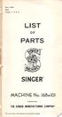 (251) Printed in U. S. A. LIST PARTS SINGER. MACHINE No. I68wl0l THE SINGER MANUFACTURING. *A Trade Mark of THESINGER MANUFACTURING COMPANY