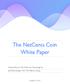 The NetCents Coin White Paper. Clayton Moore: CEO, NetCents Technology Inc. Jean-Marc Bougie: CEO, The Hillcore Group