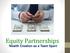 Equity Partnerships Wealth Creation as a Team Sport