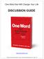 One Word that Will Change Your Life DISCUSSION GUIDE.