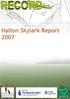Halton Skylark Report Contents. Introduction 3 Methodology 5 Results 7 Analysis 8 Conclusion 10 Appendices; I 12 II 13