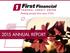 We promise to ANNUAL REPORT OUR FIRST PRIORITY IS ACHIEVING YOUR FINANCIAL DREAMS. The First Financial Member Experience