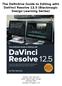 The Definitive Guide to Editing with DaVinci Resolve 12.5 (Blackmagic Design Learning Series)