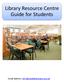 Library Resource Centre Guide for Students