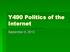 Y490 Politics of the Internet. September 8, 2010