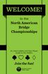 WELCOME! North American Bridge Championships. Join the fun! to the. An Intermediate and New Player Guide to the NABCs
