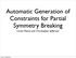 Automatic Generation of Constraints for Partial Symmetry Breaking