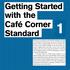 Getting Started with the Café Corner Standard