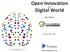 Open Innovation. Digital World. in a. Albert MEIGE. March 16 th,