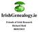 IrishGenealogy.ie. Friends of Irish Research Richard Reid 08/03/2015