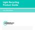 Light Recycling Product Guide. July 2018 Edition