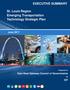 EXECUTIVE SUMMARY. St. Louis Region Emerging Transportation Technology Strategic Plan. June East-West Gateway Council of Governments ICF