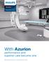 Azurion 7. Image guided therapy. With Azurion. performance and superior care become one. Specifications Azurion 7 C20 and Azurion 7 F20