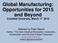 Global Manufacturing: Opportunities for 2015 and Beyond Cranfield University, March