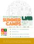 SUMMER CAMPS School of Engineering. June 2-28 Mo. - Fr. 9AM - 3PM BASICS OF PROGRAMMING ROBOTICS BIOMEDICAL APPLICATIONS