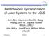 Femtosecond Synchronization of Laser Systems for the LCLS