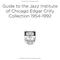 Guide to the Jazz Institute of Chicago Edgar Crilly Collection