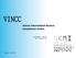 VINCC. Vienna International Nuclear Competence Centre. established, hosted, facilitated by the