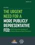 THE URGENT NEED FOR A MORE PUBLICLY REPRESENTATIVE FED: