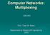 Computer Networks: Multiplexing
