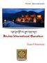 Bhutan International Marathon Travel Package Itinerary Land Dates in Bhutan: February 18-28, 2014