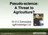 Pseudo-science: A Threat to Agriculture?