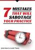 MISTAKES THAT WILL SABOTAGE YOUR PRACTICE. (And How to Avoid Them)