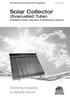 Solar Collector. (Evacuated Tube) Installation Guide, Operation & Maintenance Manual. Working towards a cleaner future