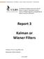 Report 3. Kalman or Wiener Filters