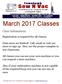 March 2017 Classes. Registration is required for all classes. All classes you can use your own machine or you can request a store machine.