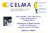 Joint CELMA / ELC LED Forum Light+Building Fair 14 April Challenges & Opportunities when introducing a breakthrough technology. James D.