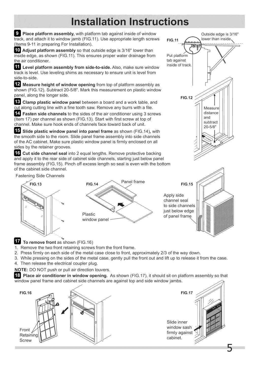 I_ Place platform assembly, with platform tab against inside of window track, and attach it to window jamb (FIG.11). Use appropriate length screws mas 9-11 in preparing For Installation).