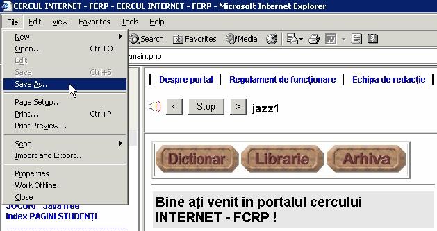 pagini Web se poate salva ca fişier text (.txt) sau (.html) prin intermediul opţiunii Save as existentă în meniul File al browser-ului.