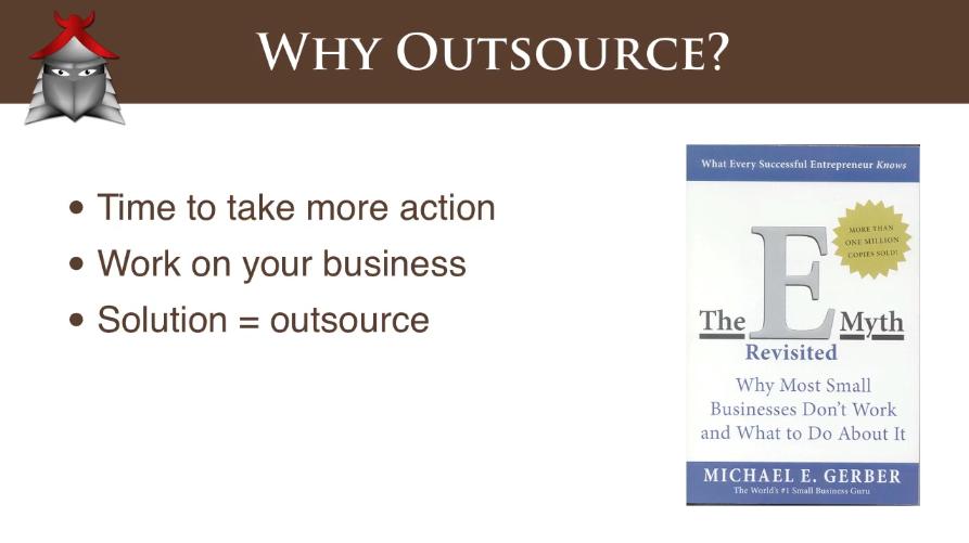 How Can You Take More Action So you need to think about, well, how can you start to take more action? And that really is why you need to think about outsourcing, because it's time to take more action.