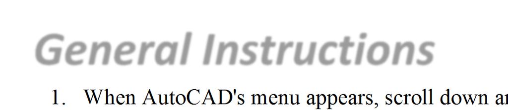 General Instructions 1. When AutoCAD's menu appears, scroll down and select the Otto 2016.dwt template file. 2. You should notice that there is no Title Block.