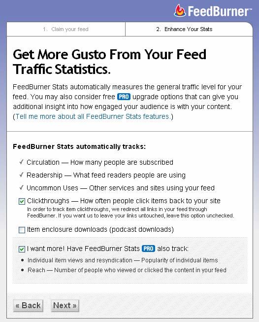 Get Some Extra Stats In the next step of the feed burning process (Step 2), you ll be presented with some additional options for tracking your feeds make sure that