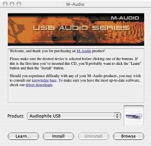 USB Audio Series Quick Start Guide 3. Double-click the Open Me icon to launch the driver selector shown below. 4. Select your product from the list on the welcome screen then click Install Drivers. 5.
