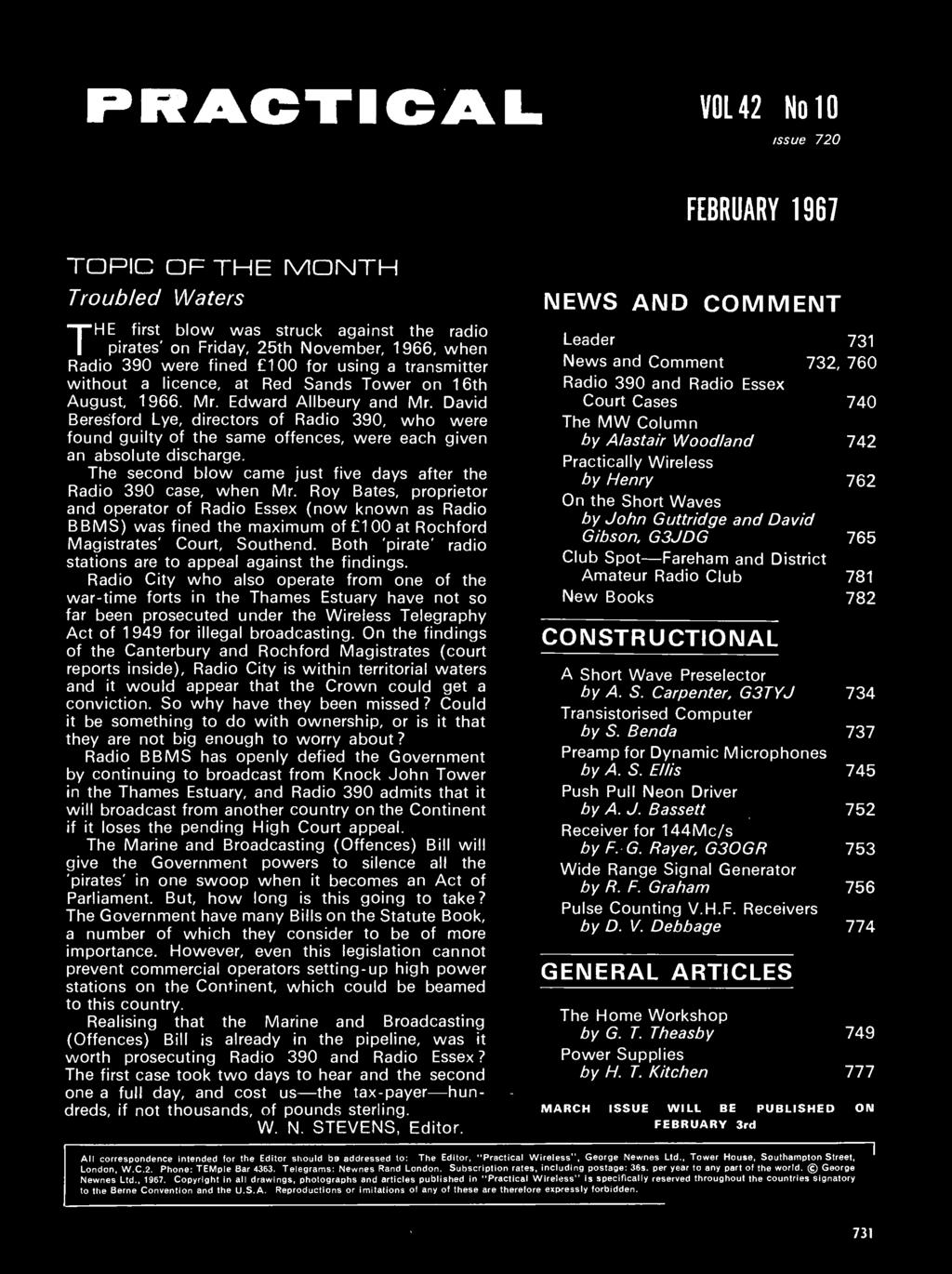 PRACTICAL WIRELESS VOL 42 No 10 issue 720 FEBRUARY 1961 TOPIC OF THE MONTH Troubled Waters THE first blow was struck against the radio 'pirates' on Friday, 25th November, 1966, when Radio 390 were