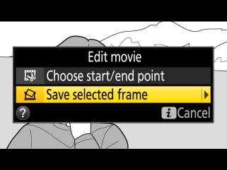 1 Pause playback on the desired frame. Press 3 to pause playback. 2 Choose Save selected frame.