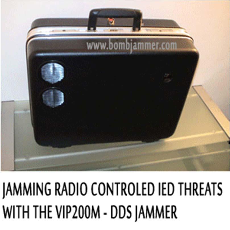 Land: VIP-200M Direct Digital Synthesis (DDS) Jammer The VIP-200M, DDS Jammer, users includes Diplomatic Corps, VIP Security Details, and Force Protection in Urban and Remote Regions.