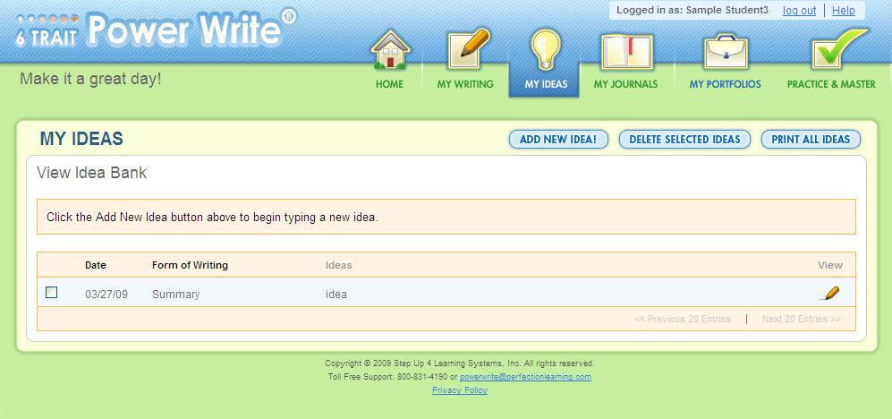 My Ideas Save ideas for future writing topics in your Idea Bank.