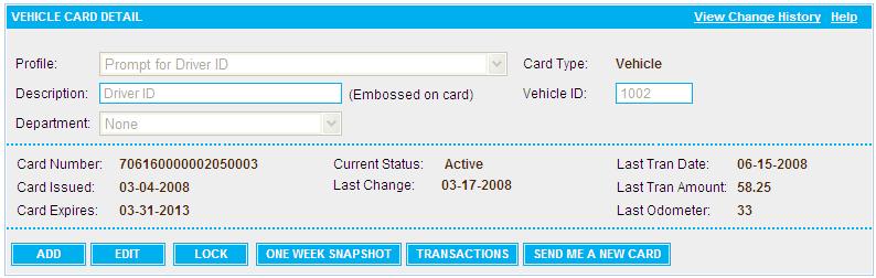 Vehicle Card Detail The Vehicle Card Detail section of the Vehicle Cards screen displays one of the cards that you retrieved: Card Detail Profile Card Type Vehicle ID Department Card Number Card