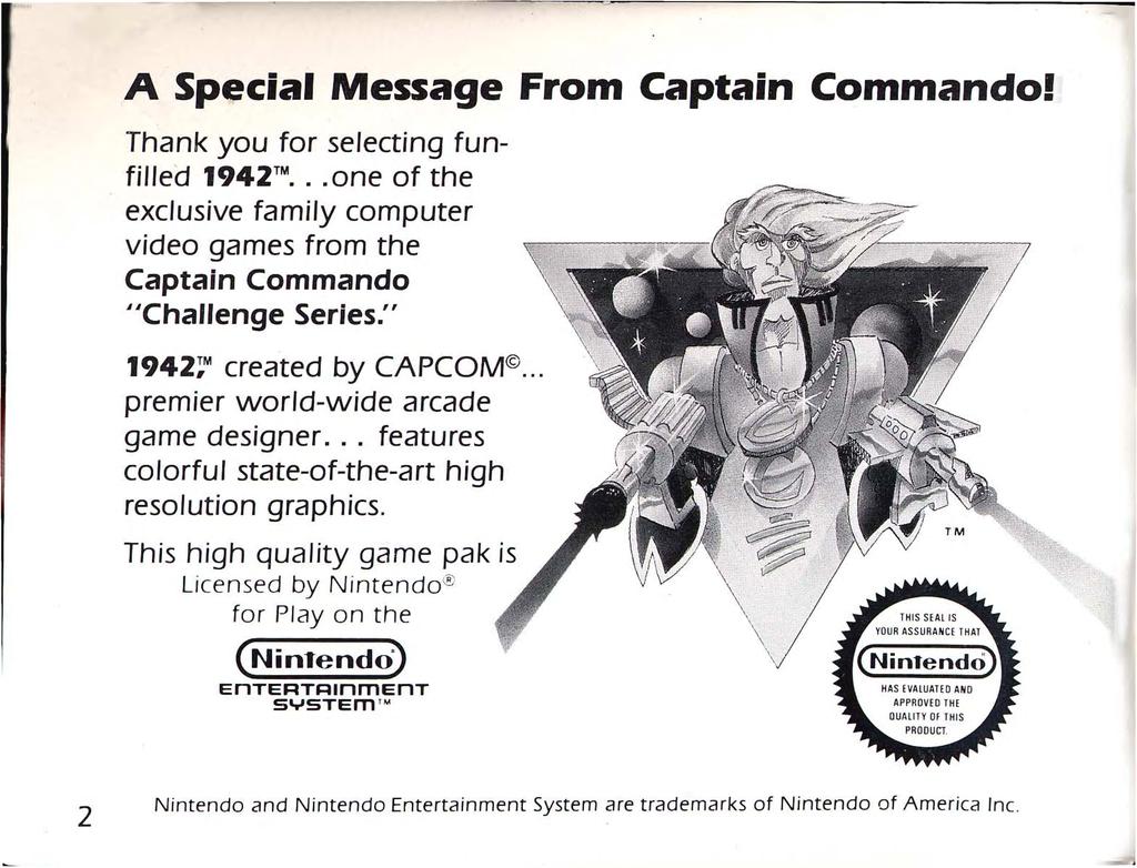 A Special Message From Captain Commando! Thank you for selecting funfilled 1942TM... one of the exclusive family computer video games from the Captain Commando IIChallenge Series.
