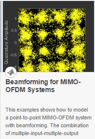 Learn More Get code example: Beamforming for MIMO-OFDM Systems Download white paper: Accelerating the Development of Hardware